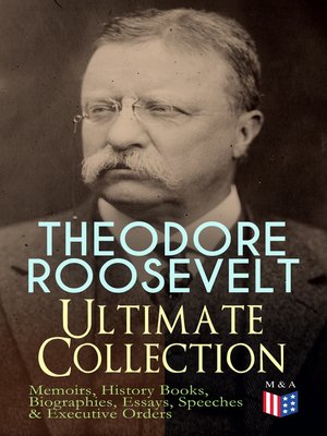 cover image of THEODORE ROOSEVELT--Ultimate Collection